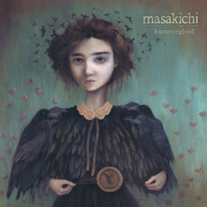 Hummingbird - Masakichi